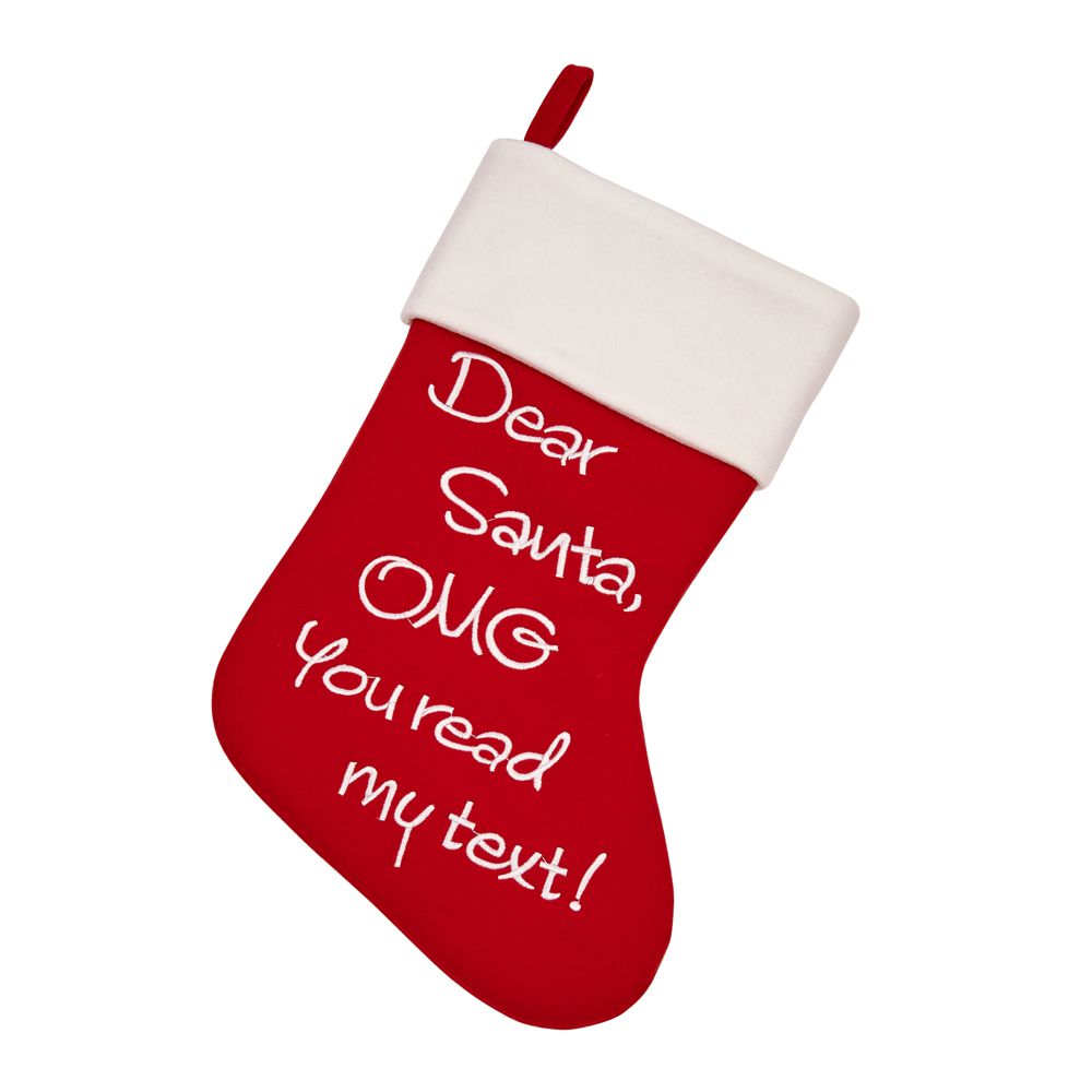 Red felt Christmas stocking with a white cuff and embroidered "Dear Santa, OMG you read my text!" lettering